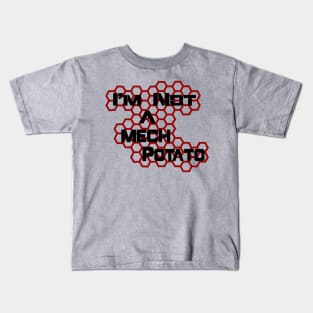 I'm Not A Mech Potato Kids T-Shirt